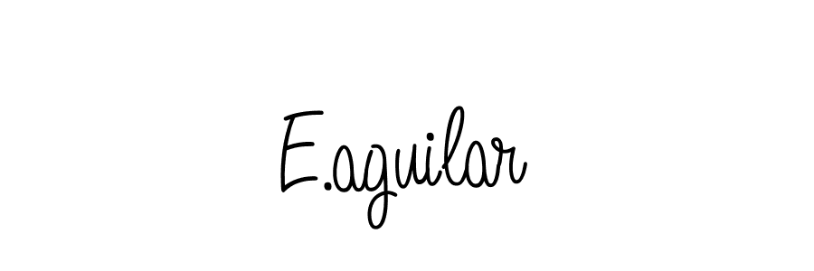 E.aguilar stylish signature style. Best Handwritten Sign (Angelique-Rose-font-FFP) for my name. Handwritten Signature Collection Ideas for my name E.aguilar. E.aguilar signature style 5 images and pictures png