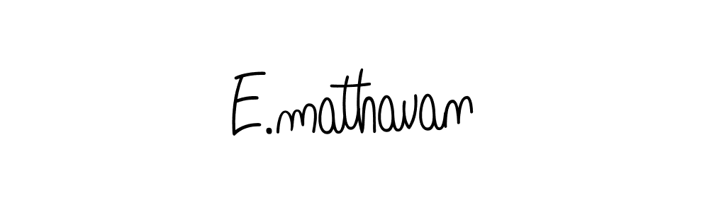 Make a beautiful signature design for name E.mathavan. With this signature (Angelique-Rose-font-FFP) style, you can create a handwritten signature for free. E.mathavan signature style 5 images and pictures png