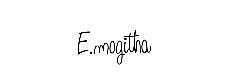 Create a beautiful signature design for name E.mogitha. With this signature (Angelique-Rose-font-FFP) fonts, you can make a handwritten signature for free. E.mogitha signature style 5 images and pictures png