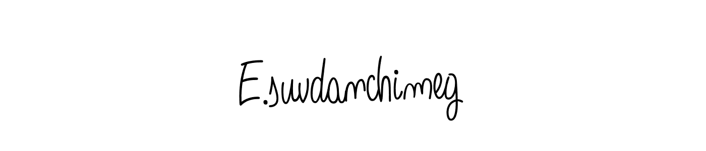 E.suvdanchimeg stylish signature style. Best Handwritten Sign (Angelique-Rose-font-FFP) for my name. Handwritten Signature Collection Ideas for my name E.suvdanchimeg. E.suvdanchimeg signature style 5 images and pictures png