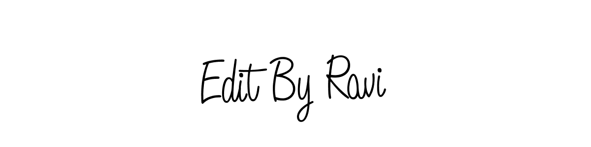 How to make Edit By Ravi signature? Angelique-Rose-font-FFP is a professional autograph style. Create handwritten signature for Edit By Ravi name. Edit By Ravi signature style 5 images and pictures png
