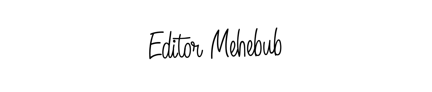 How to make Editor Mehebub name signature. Use Angelique-Rose-font-FFP style for creating short signs online. This is the latest handwritten sign. Editor Mehebub signature style 5 images and pictures png