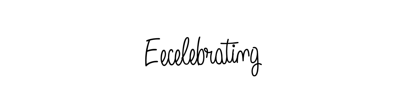 How to make Eecelebrating name signature. Use Angelique-Rose-font-FFP style for creating short signs online. This is the latest handwritten sign. Eecelebrating signature style 5 images and pictures png