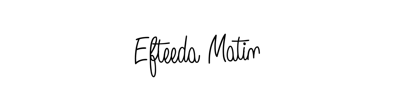 Use a signature maker to create a handwritten signature online. With this signature software, you can design (Angelique-Rose-font-FFP) your own signature for name Efteeda Matin. Efteeda Matin signature style 5 images and pictures png