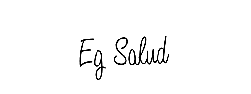 How to make Eg Salud name signature. Use Angelique-Rose-font-FFP style for creating short signs online. This is the latest handwritten sign. Eg Salud signature style 5 images and pictures png