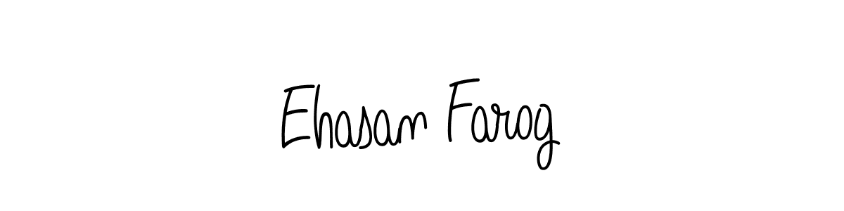 Make a short Ehasan Farog signature style. Manage your documents anywhere anytime using Angelique-Rose-font-FFP. Create and add eSignatures, submit forms, share and send files easily. Ehasan Farog signature style 5 images and pictures png