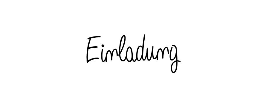 Check out images of Autograph of Einladung name. Actor Einladung Signature Style. Angelique-Rose-font-FFP is a professional sign style online. Einladung signature style 5 images and pictures png