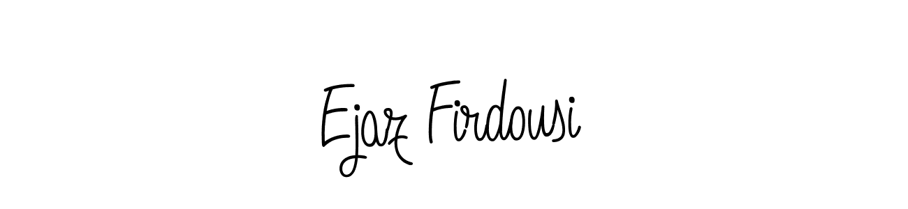 Once you've used our free online signature maker to create your best signature Angelique-Rose-font-FFP style, it's time to enjoy all of the benefits that Ejaz Firdousi name signing documents. Ejaz Firdousi signature style 5 images and pictures png