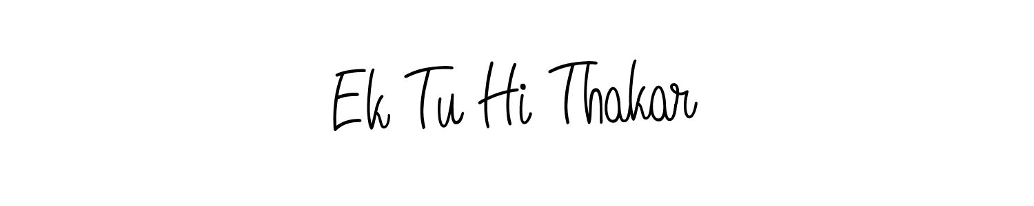 The best way (Angelique-Rose-font-FFP) to make a short signature is to pick only two or three words in your name. The name Ek Tu Hi Thakar include a total of six letters. For converting this name. Ek Tu Hi Thakar signature style 5 images and pictures png