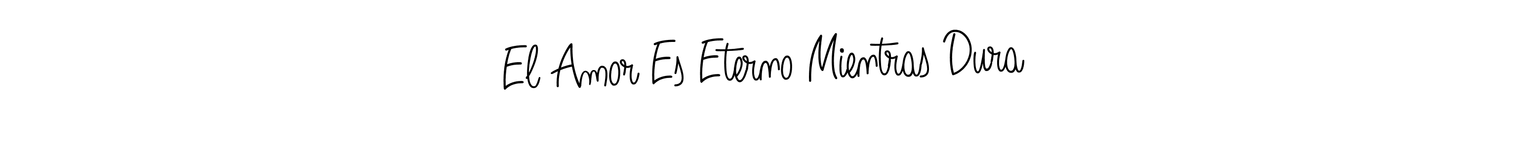 Make a beautiful signature design for name El Amor Es Eterno Mientras Dura. With this signature (Angelique-Rose-font-FFP) style, you can create a handwritten signature for free. El Amor Es Eterno Mientras Dura signature style 5 images and pictures png