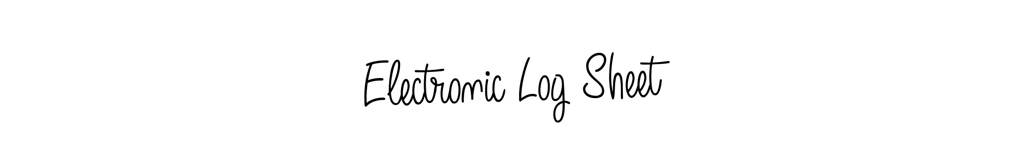 You should practise on your own different ways (Angelique-Rose-font-FFP) to write your name (Electronic Log Sheet) in signature. don't let someone else do it for you. Electronic Log Sheet signature style 5 images and pictures png