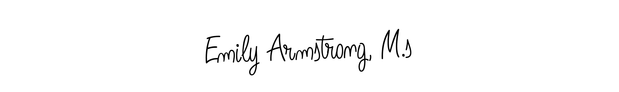 You should practise on your own different ways (Angelique-Rose-font-FFP) to write your name (Emily Armstrong, M.s) in signature. don't let someone else do it for you. Emily Armstrong, M.s signature style 5 images and pictures png