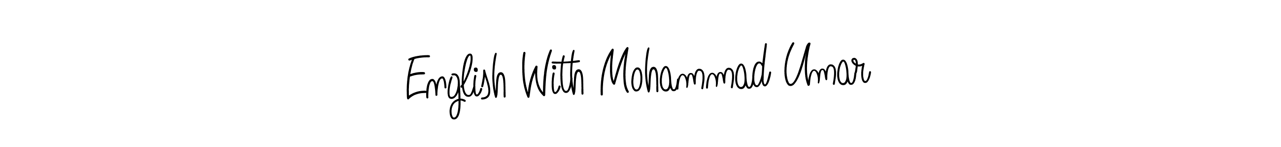 Use a signature maker to create a handwritten signature online. With this signature software, you can design (Angelique-Rose-font-FFP) your own signature for name English With Mohammad Umar. English With Mohammad Umar signature style 5 images and pictures png