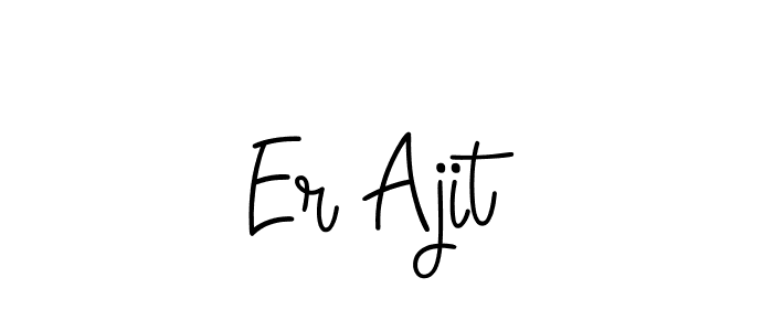 How to make Er Ajit name signature. Use Angelique-Rose-font-FFP style for creating short signs online. This is the latest handwritten sign. Er Ajit signature style 5 images and pictures png