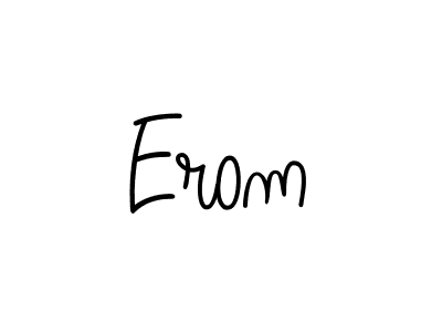 How to make Erom name signature. Use Angelique-Rose-font-FFP style for creating short signs online. This is the latest handwritten sign. Erom signature style 5 images and pictures png