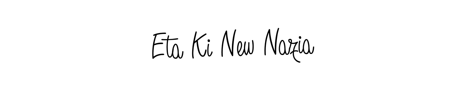 Create a beautiful signature design for name Eta Ki New Nazia. With this signature (Angelique-Rose-font-FFP) fonts, you can make a handwritten signature for free. Eta Ki New Nazia signature style 5 images and pictures png