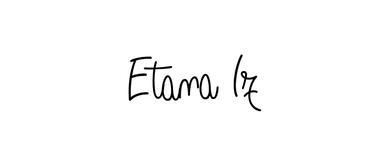 Make a beautiful signature design for name Etana Iz. Use this online signature maker to create a handwritten signature for free. Etana Iz signature style 5 images and pictures png