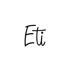 Make a beautiful signature design for name Eti. With this signature (Angelique-Rose-font-FFP) style, you can create a handwritten signature for free. Eti signature style 5 images and pictures png
