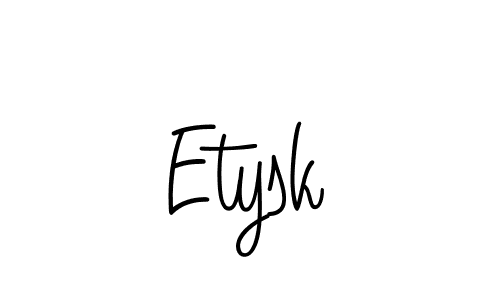 Make a beautiful signature design for name Etysk. With this signature (Angelique-Rose-font-FFP) style, you can create a handwritten signature for free. Etysk signature style 5 images and pictures png