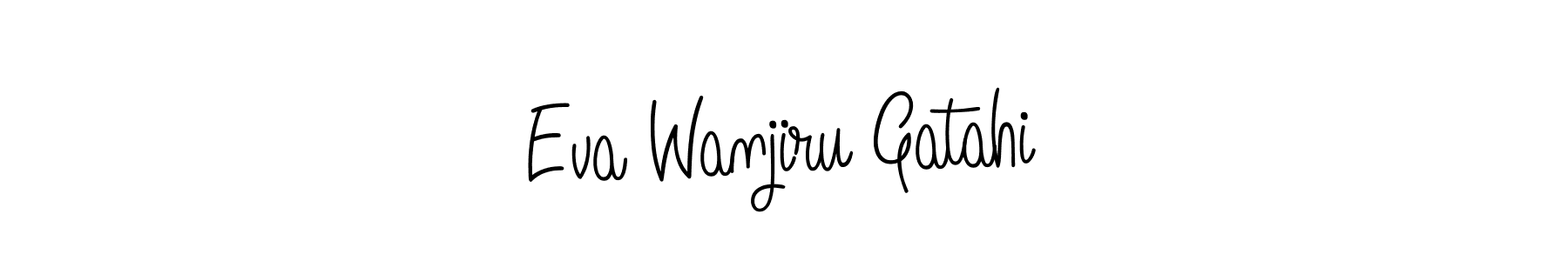You should practise on your own different ways (Angelique-Rose-font-FFP) to write your name (Eva Wanjiru Gatahi) in signature. don't let someone else do it for you. Eva Wanjiru Gatahi signature style 5 images and pictures png
