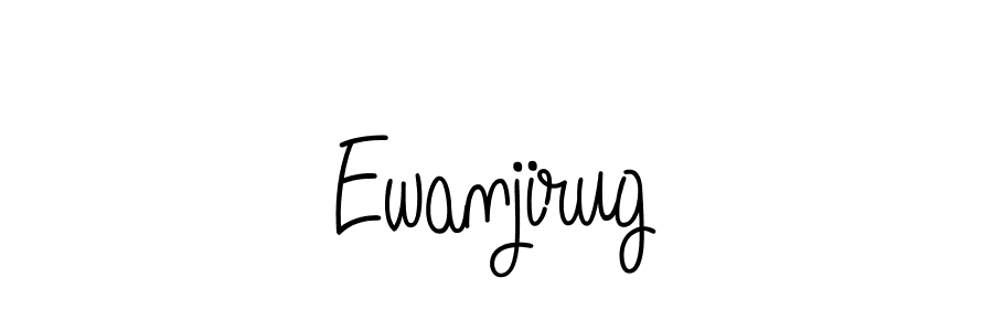 if you are searching for the best signature style for your name Ewanjirug. so please give up your signature search. here we have designed multiple signature styles  using Angelique-Rose-font-FFP. Ewanjirug signature style 5 images and pictures png