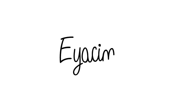 You should practise on your own different ways (Angelique-Rose-font-FFP) to write your name (Eyacin) in signature. don't let someone else do it for you. Eyacin signature style 5 images and pictures png