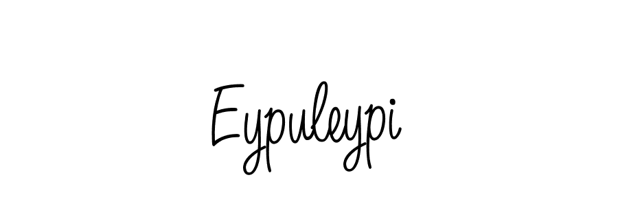 Make a beautiful signature design for name Eypuleypi. With this signature (Angelique-Rose-font-FFP) style, you can create a handwritten signature for free. Eypuleypi signature style 5 images and pictures png