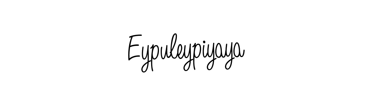 Also we have Eypuleypiyaya name is the best signature style. Create professional handwritten signature collection using Angelique-Rose-font-FFP autograph style. Eypuleypiyaya signature style 5 images and pictures png