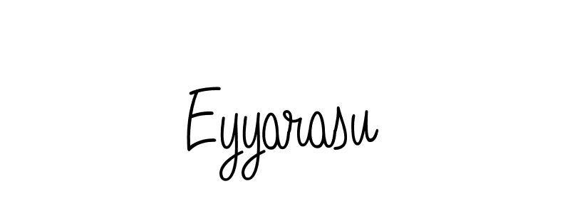 Make a beautiful signature design for name Eyyarasu. With this signature (Angelique-Rose-font-FFP) style, you can create a handwritten signature for free. Eyyarasu signature style 5 images and pictures png