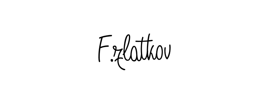 Check out images of Autograph of F.zlatkov name. Actor F.zlatkov Signature Style. Angelique-Rose-font-FFP is a professional sign style online. F.zlatkov signature style 5 images and pictures png