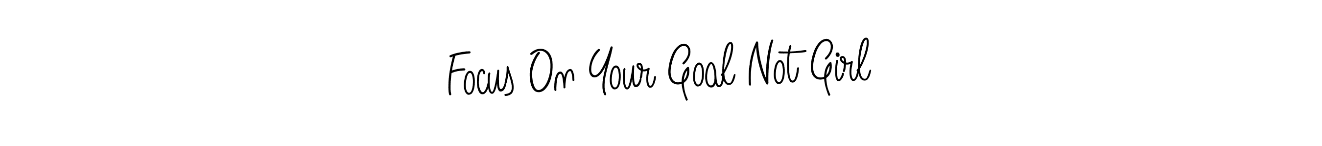 Check out images of Autograph of Focus On Your Goal Not Girl name. Actor Focus On Your Goal Not Girl Signature Style. Angelique-Rose-font-FFP is a professional sign style online. Focus On Your Goal Not Girl signature style 5 images and pictures png