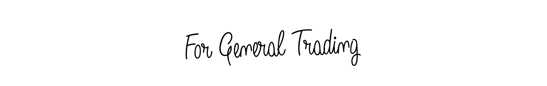 Design your own signature with our free online signature maker. With this signature software, you can create a handwritten (Angelique-Rose-font-FFP) signature for name For General Trading. For General Trading signature style 5 images and pictures png