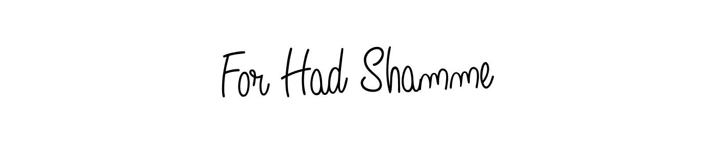 Make a beautiful signature design for name For Had Shamme. With this signature (Angelique-Rose-font-FFP) style, you can create a handwritten signature for free. For Had Shamme signature style 5 images and pictures png