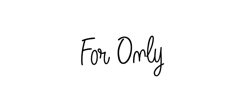 It looks lik you need a new signature style for name For Only. Design unique handwritten (Angelique-Rose-font-FFP) signature with our free signature maker in just a few clicks. For Only signature style 5 images and pictures png