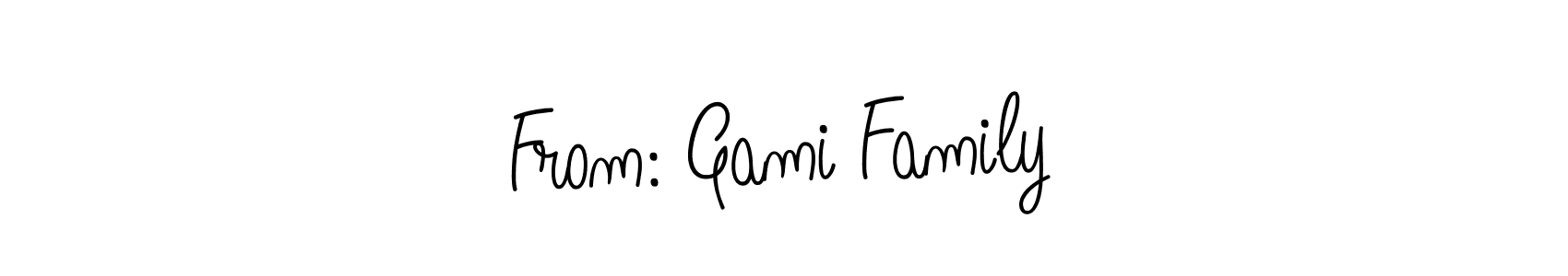 How to make From: Gami Family signature? Angelique-Rose-font-FFP is a professional autograph style. Create handwritten signature for From: Gami Family name. From: Gami Family signature style 5 images and pictures png