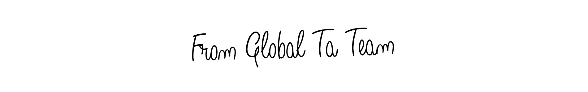 Also we have From Global Ta Team name is the best signature style. Create professional handwritten signature collection using Angelique-Rose-font-FFP autograph style. From Global Ta Team signature style 5 images and pictures png