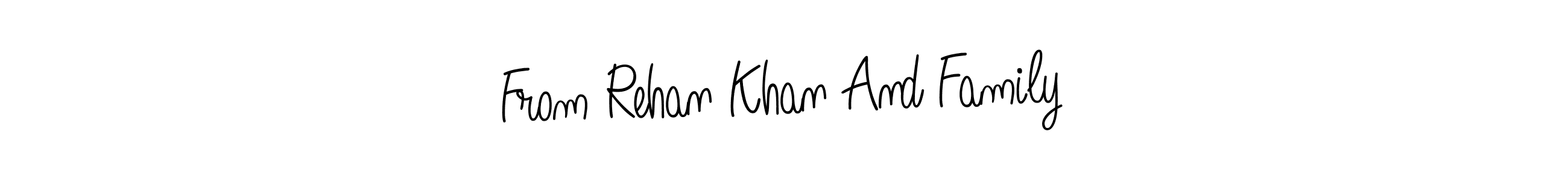 if you are searching for the best signature style for your name From Rehan Khan And Family. so please give up your signature search. here we have designed multiple signature styles  using Angelique-Rose-font-FFP. From Rehan Khan And Family signature style 5 images and pictures png