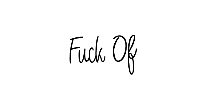 Make a beautiful signature design for name Fuck Of. Use this online signature maker to create a handwritten signature for free. Fuck Of signature style 5 images and pictures png