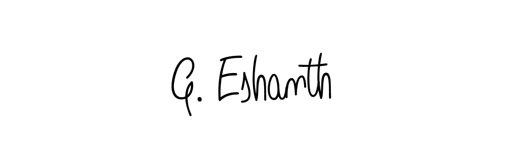 You should practise on your own different ways (Angelique-Rose-font-FFP) to write your name (G. Eshanth) in signature. don't let someone else do it for you. G. Eshanth signature style 5 images and pictures png