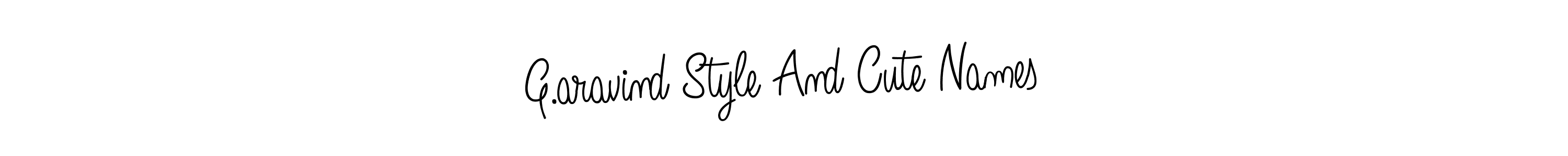 Make a short G.aravind Style And Cute Names signature style. Manage your documents anywhere anytime using Angelique-Rose-font-FFP. Create and add eSignatures, submit forms, share and send files easily. G.aravind Style And Cute Names signature style 5 images and pictures png