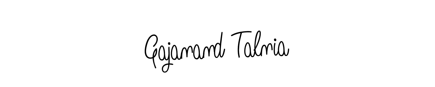 Make a short Gajanand Talnia signature style. Manage your documents anywhere anytime using Angelique-Rose-font-FFP. Create and add eSignatures, submit forms, share and send files easily. Gajanand Talnia signature style 5 images and pictures png