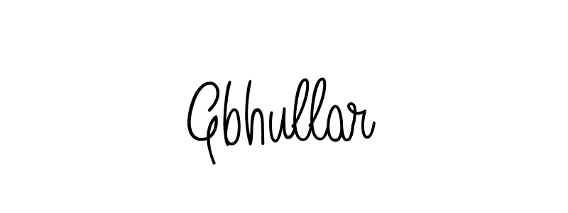 Make a beautiful signature design for name Gbhullar. With this signature (Angelique-Rose-font-FFP) style, you can create a handwritten signature for free. Gbhullar signature style 5 images and pictures png