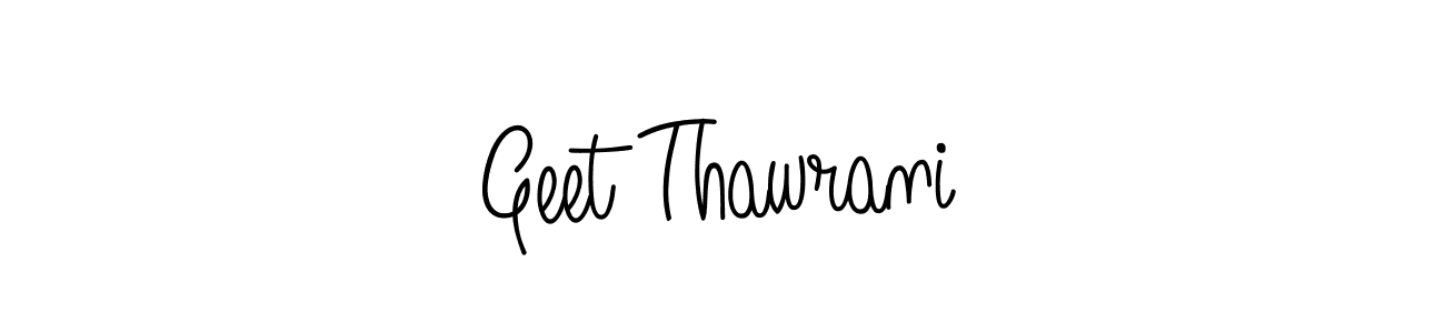 You should practise on your own different ways (Angelique-Rose-font-FFP) to write your name (Geet Thawrani) in signature. don't let someone else do it for you. Geet Thawrani signature style 5 images and pictures png