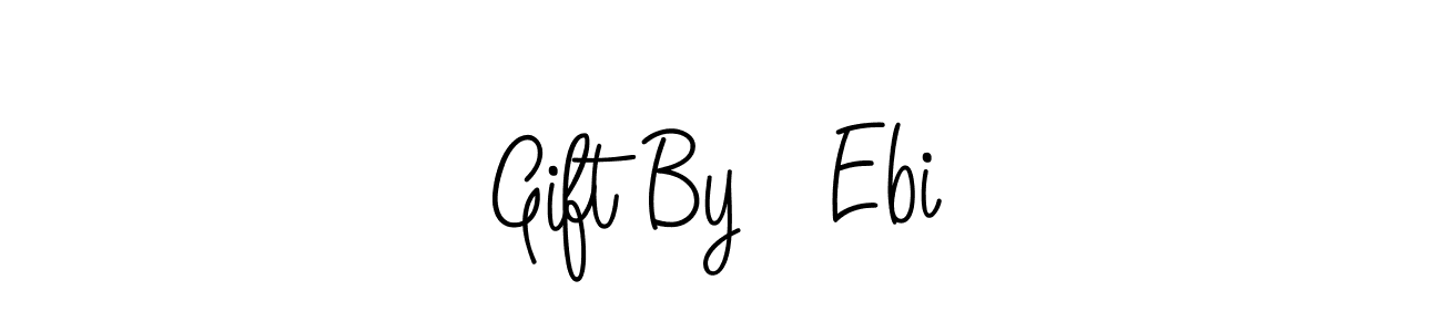 Design your own signature with our free online signature maker. With this signature software, you can create a handwritten (Angelique-Rose-font-FFP) signature for name Gift By   Ebi. Gift By   Ebi signature style 5 images and pictures png