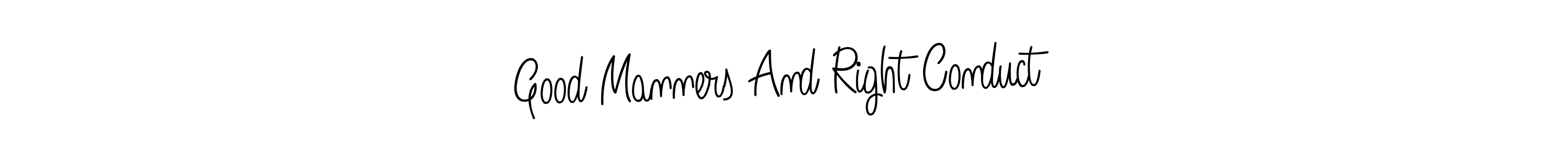 Use a signature maker to create a handwritten signature online. With this signature software, you can design (Angelique-Rose-font-FFP) your own signature for name Good Manners And Right Conduct. Good Manners And Right Conduct signature style 5 images and pictures png