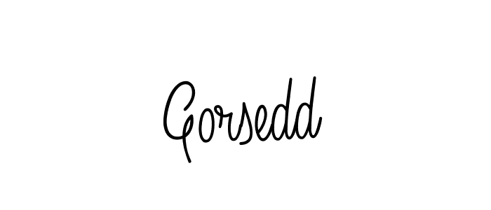 Check out images of Autograph of Gorsedd name. Actor Gorsedd Signature Style. Angelique-Rose-font-FFP is a professional sign style online. Gorsedd signature style 5 images and pictures png