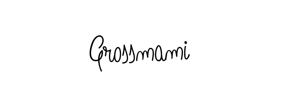 Make a beautiful signature design for name Grossmami. With this signature (Angelique-Rose-font-FFP) style, you can create a handwritten signature for free. Grossmami signature style 5 images and pictures png