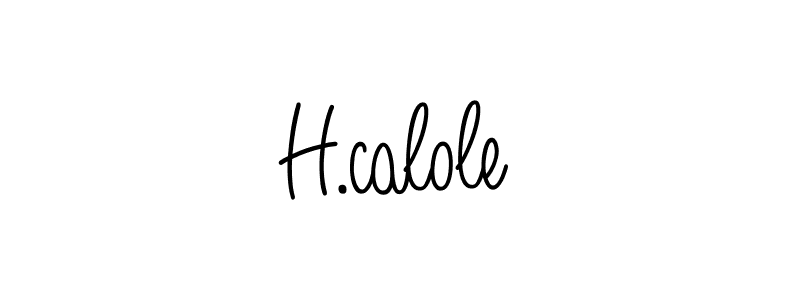 H.calole stylish signature style. Best Handwritten Sign (Angelique-Rose-font-FFP) for my name. Handwritten Signature Collection Ideas for my name H.calole. H.calole signature style 5 images and pictures png