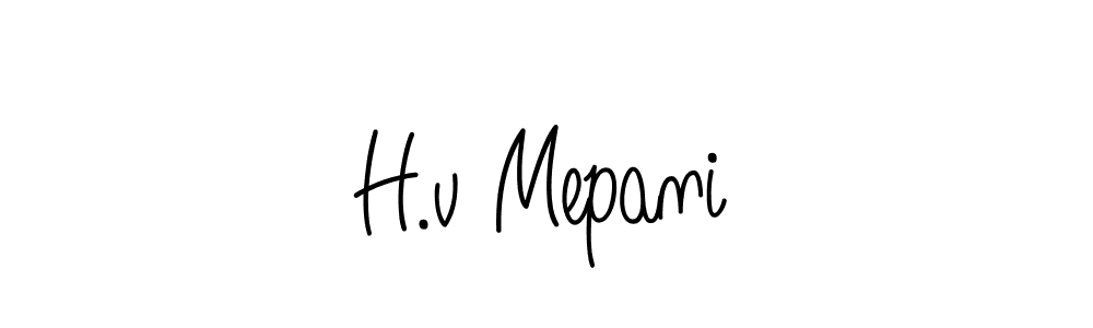 Use a signature maker to create a handwritten signature online. With this signature software, you can design (Angelique-Rose-font-FFP) your own signature for name H.v Mepani. H.v Mepani signature style 5 images and pictures png