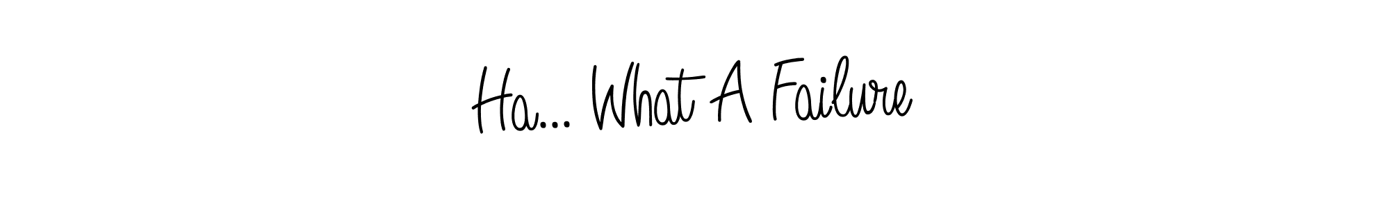 See photos of Ha... What A Failure official signature by Spectra . Check more albums & portfolios. Read reviews & check more about Angelique-Rose-font-FFP font. Ha... What A Failure signature style 5 images and pictures png